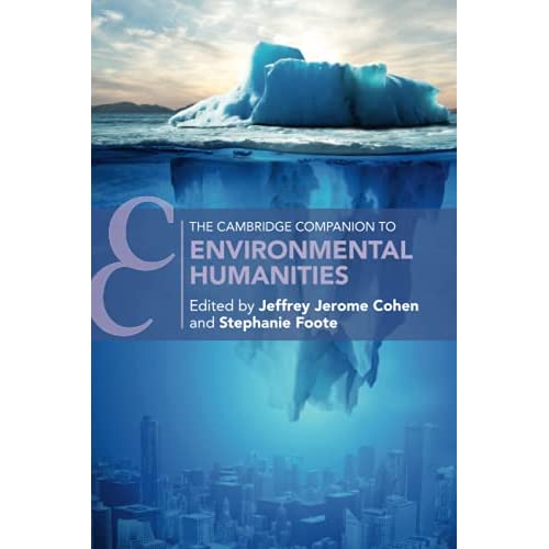 The Cambridge Companion to Environmental Humanities (Cambridge Companions to Literature)