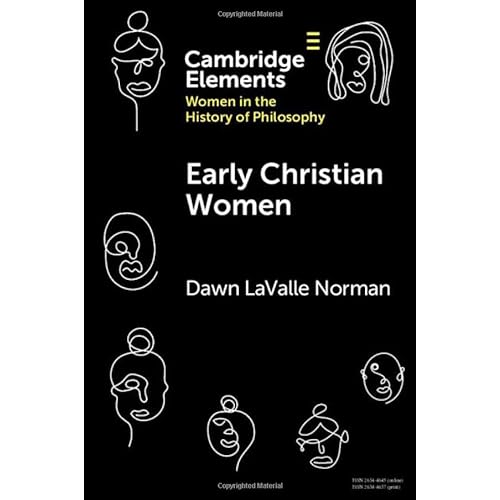 Early Christian Women (Elements on Women in the History of Philosophy)