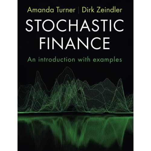 Stochastic Finance: An Introduction with Examples