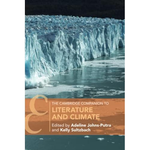 The Cambridge Companion to Literature and Climate (Cambridge Companions to Literature)