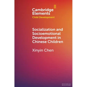 Socialization and Socioemotional Development in Chinese Children (Elements in Child Development)