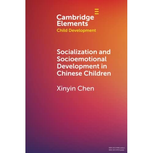 Socialization and Socioemotional Development in Chinese Children (Elements in Child Development)