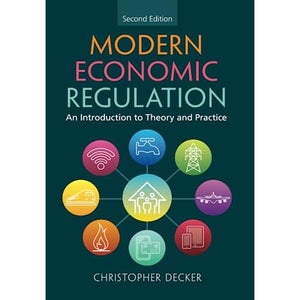 Modern Economic Regulation: An Introduction to Theory and Practice