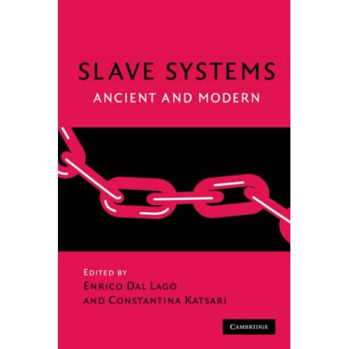 Slave Systems: Ancient and Modern