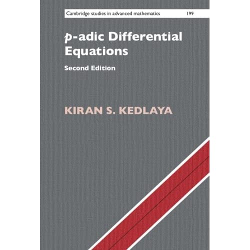 p-adic Differential Equations: 199 (Cambridge Studies in Advanced Mathematics, Series Number 199)
