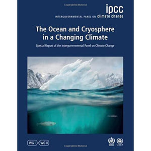 The Ocean and Cryosphere in a Changing Climate: Special Report of the Intergovernmental Panel on Climate Change