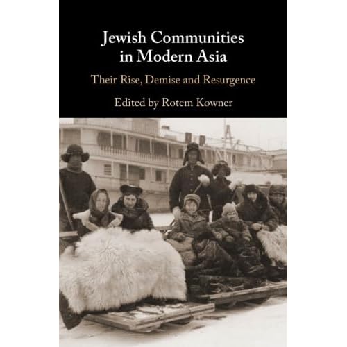 Jewish Communities in Modern Asia: Their Rise, Demise and Resurgence