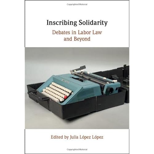 Inscribing Solidarity: Debates in Labor Law and Beyond