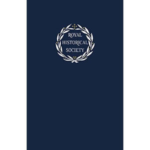 Transactions of the Royal Historical Society: Volume 31 (Royal Historical Society Transactions)