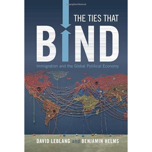 The Ties That Bind: Immigration and the Global Political Economy