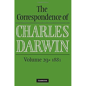 The Correspondence of Charles Darwin: Volume 29, 1881
