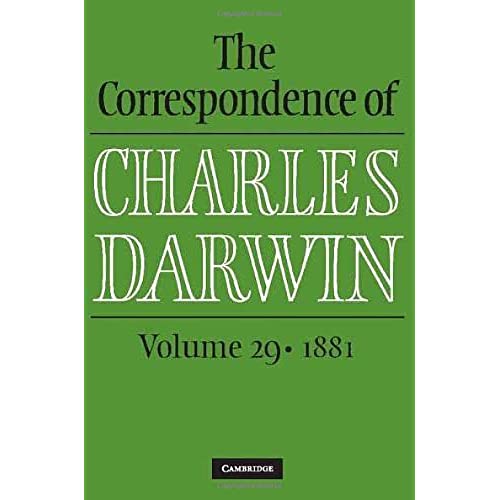 The Correspondence of Charles Darwin: Volume 29, 1881