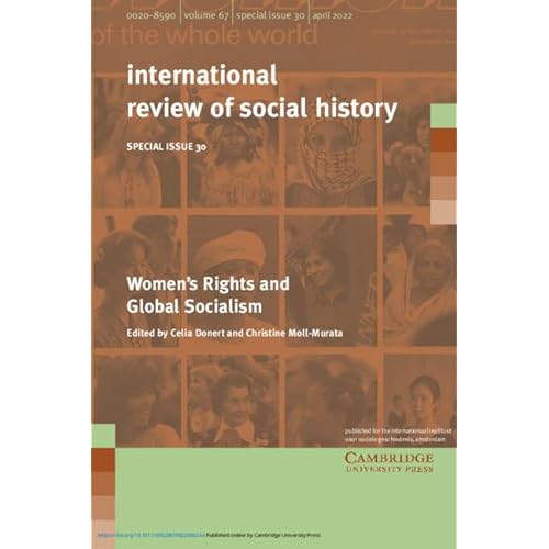 Women's Rights and Global Socialism: Volume 30, Part 1 (International Review of Social History Supplements)