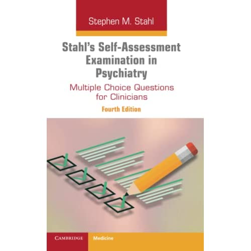 Stahl's Self-Assessment Examination in Psychiatry: Multiple Choice Questions for Clinicians