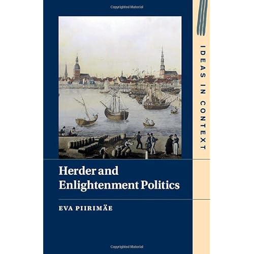 Herder and Enlightenment Politics: 147 (Ideas in Context)