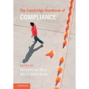 The Cambridge Handbook of Compliance (Cambridge Law Handbooks)