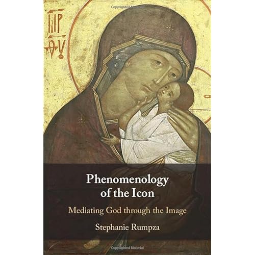 Phenomenology of the Icon: Mediating God through the Image