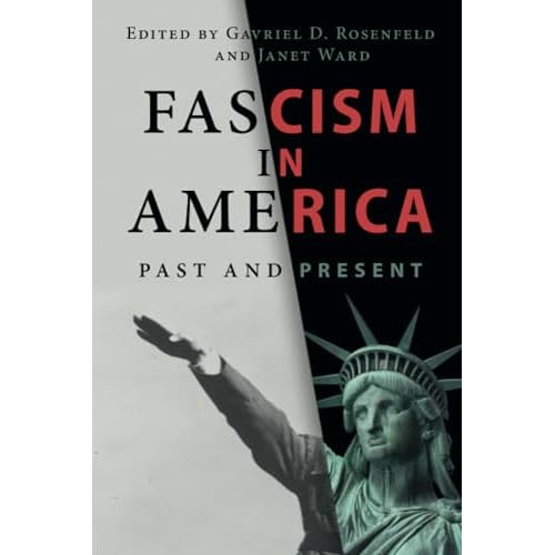 Fascism in America: Past and Present