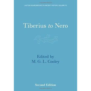 Tiberius to Nero: 19 (LACTOR Sourcebooks in Ancient History, Series Number 19)