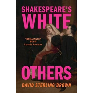 Shakespeare's White Others