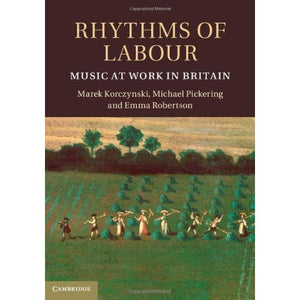 Rhythms of Labour: Music at Work in Britain