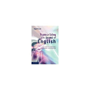 Transcribing the Sound of English: A Phonetics Workbook for Words and Discourse