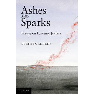 Ashes and Sparks: Essays On Law and Justice