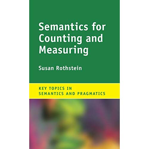 Semantics for Counting and Measuring (Key Topics in Semantics and Pragmatics)