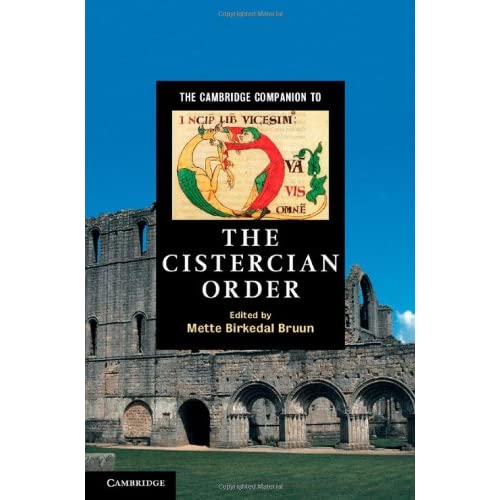 The Cambridge Companion to the Cistercian Order (Cambridge Companions to Religion)