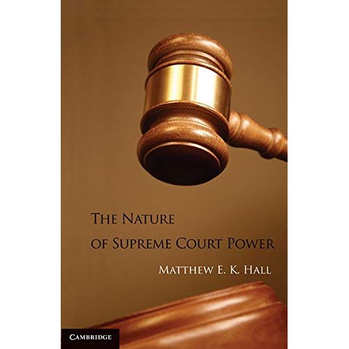 The Nature of Supreme Court Power