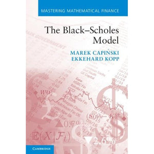 The Black–Scholes Model (Mastering Mathematical Finance)