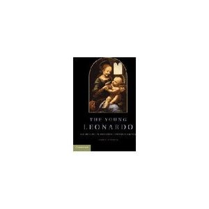 The Young Leonardo: Art and Life in Fifteenth-Century Florence