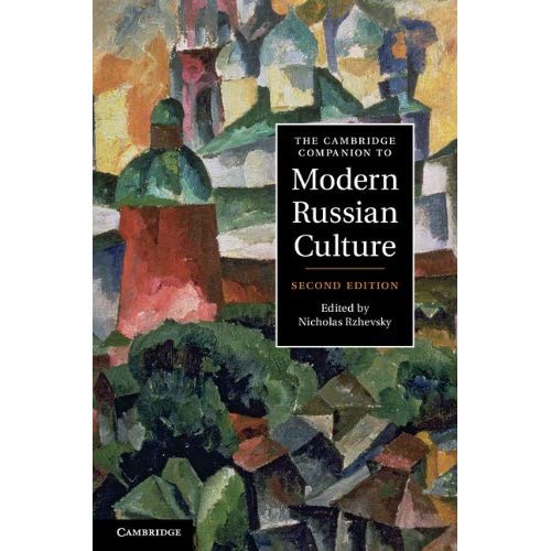 The Cambridge Companion to Modern Russian Culture (Cambridge Companions to Culture)