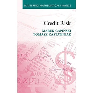 Credit Risk (Mastering Mathematical Finance)