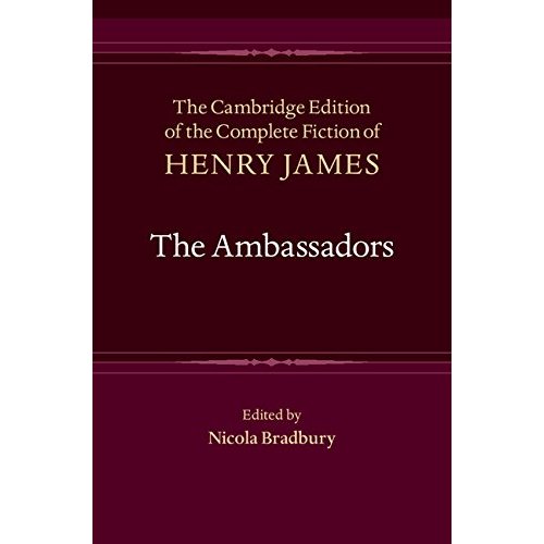 The Ambassadors: 18 (The Cambridge Edition of the Complete Fiction of Henry James, Series Number 18)