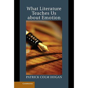 What Literature Teaches Us about Emotion (Studies in Emotion and Social Interaction)