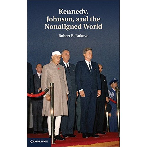 Kennedy, Johnson, and the Nonaligned World