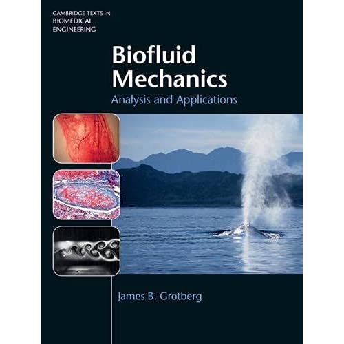 Biofluid Mechanics: Analysis and Applications (Cambridge Texts in Biomedical Engineering)