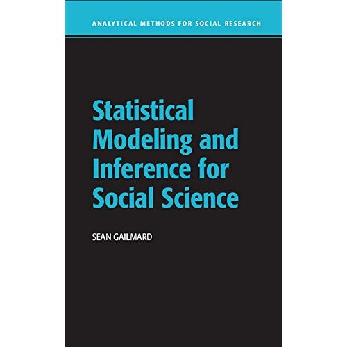 Statistical Modeling and Inference for Social Science (Analytical Methods for Social Research)