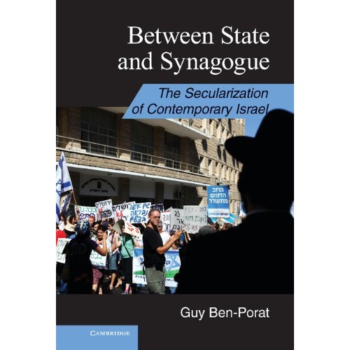 Between State and Synagogue: The Secularization of Contemporary Israel (Cambridge Middle East Studies)