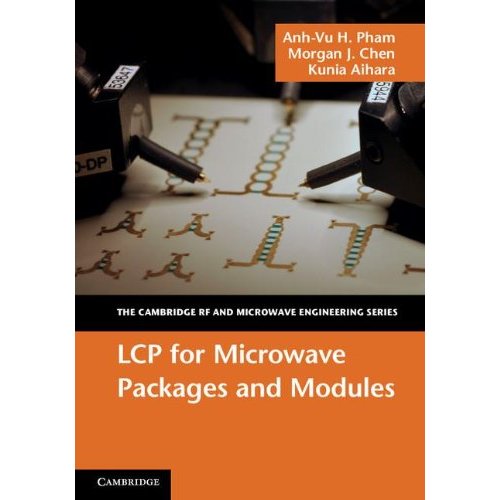 LCP for Microwave Packages and Modules (The Cambridge RF and Microwave Engineering Series)