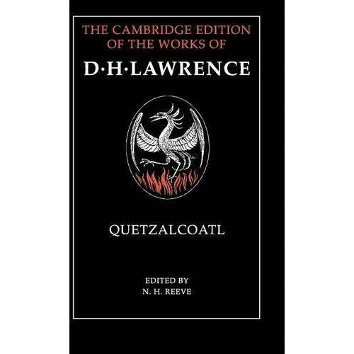 Quetzalcoatl (The Cambridge Edition of the Works of D. H. Lawrence)