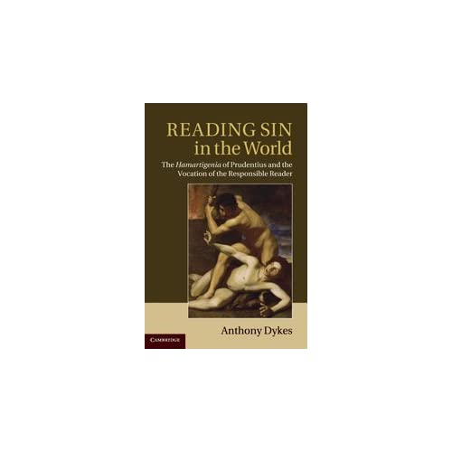 Reading Sin in the World: The Hamartigenia of Prudentius and the Vocation of the Responsible Reader