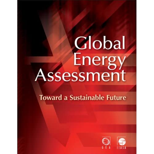 Global Energy Assessment: Toward a Sustainable Future