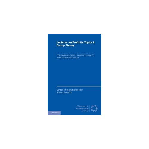Lectures on Profinite Topics in Group Theory: 77 (London Mathematical Society Student Texts, Series Number 77)