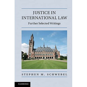 Justice in International Law: Further Selected Writings