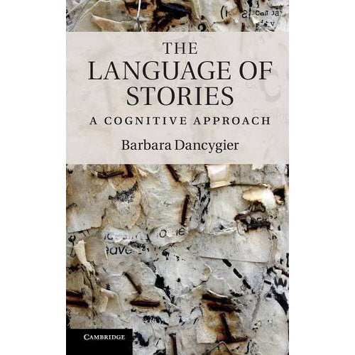 The Language of Stories (Key Topics in Cognitive Linguistics)