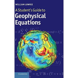 A Studentâ€™s Guide to Geophysical Equations