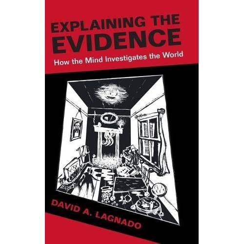 Explaining the Evidence: How the Mind Investigates the World