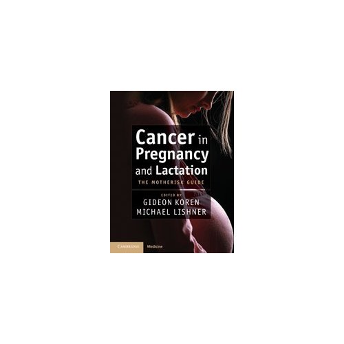 Cancer in Pregnancy and Lactation (Cambridge Medicine (Hardcover))